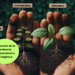 Transición de la Jardinería Convencional a la Orgánica